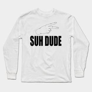 Suh Dude Long Sleeve T-Shirt